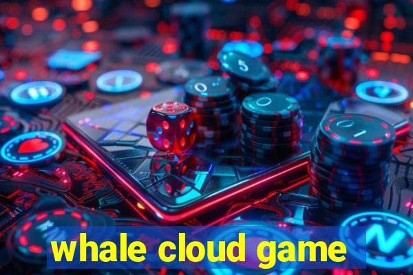 whale cloud game